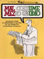 Mal costume mezzo gaudio