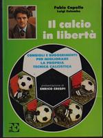 Il calcio in libertà