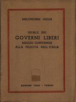 Quale dei governi liberi meglio convenga alla felicità italiana