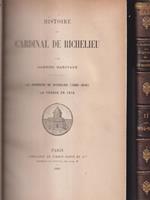 Histoire de Cardinal de Richelieu 2 voll