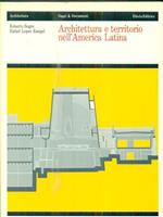 Architettura e territorio nell'America Latina