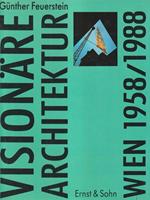   Visionare Architektur Wien 1958/1988