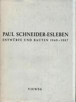   Paul Schneider-Esleben. Entwurfe und bauten 1949-1987