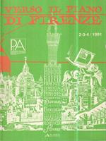   Verso il piano di Firenze. La bozza del Piano Regolatore Generale. 2-3-4 / 1991