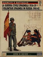 La guerra civile spagnola 1936-39/I volontari spagnoli in Russia 1941-45