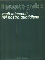 Il  progetto grafico Venti interventi nel nostro quotidiano