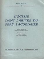 L' Eglise dans l'oeuvre du pere lacordaire