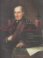 La raccolta Galvani. Il gusto e il Collezionismo in Friuli