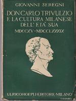   Don Carlo Trivulzio e la cultura milanese dell'età sua