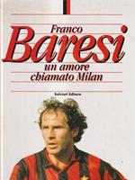 Franco Baresi. Un amore chiamato Milan