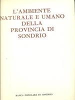 L' ambiente naturale e umano della Provincia di Sondrio