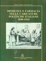 Medicina e farmacia nelle caricature politiche italiane 1848-1914