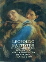   Leopoldo Battistini e l'accademismo romantico nella provincia di Ancona tra '800 e '900