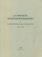 La  società di studi romagnoli 1949 - 1999