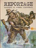   Reportage. Racconti di guerra illustrati. Vol 2