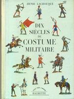 Dix siecles de costume militaire