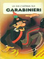 La sai l'ultima sui carabinieri?