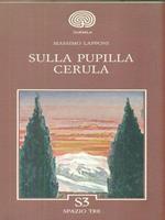 Sulla pupilla cerula