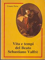 Vita e tempi del beato Sebastiano Valfrè