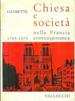 Chiesa e società nella Francia contemporanea 1789 - 1878 Volume 1