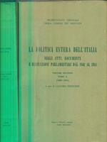 La politica estera dell'Italia negli atti, documenti e discussioni parlamentari dal 1861 al 1914. Vol II. tomo 1-2