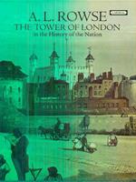 The tower of London in the history of the Nation