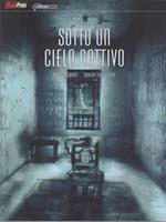 Sotto un cielo cattivo