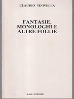 Fantasie, monologhi e altre follie