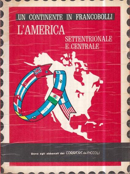 L' America Settentrionale e Centrale in Francobolli - Dino S. Berretta - copertina