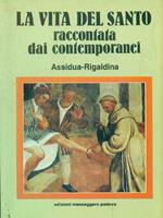 La vita del Santo raccontata dai contemporanei