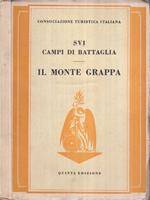 Sui campi di Battaglia: Il Monte Grappa