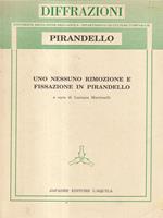 Uno nessuno rimozione e fissazione in Pirandello