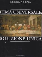 Tema universale: soluzione unica. Leonardo da Vinci: L'ultima cena
