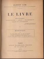 Le  Livre: Historique, Fabrication, Achat, Classement, Usage et Entretien vol I