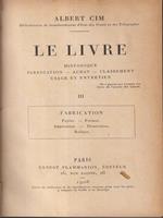 Le Livre: Historique, Fabrication, Achat, Classement, Usage et Entretien vol III