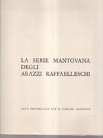 La serie mantovana degli arazzi raffaelleschi