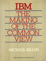   IBM The making of the common view