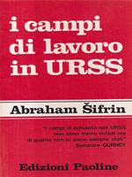 I campi di lavoro in Urss