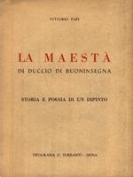 La Maestà di Duccio di Buoninsegna. Storia e poesia di un dipinti