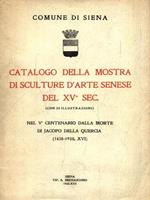 Catalogo della mostra di sculture d'arte senese del XV sec