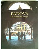 Padova. La forma del tempo