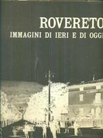   Rovereto immagini di ieri e di oggi