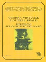   Guerra virtuale e guerra reale: riflessioni sulla guerra del Golfo