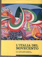 L' Italia del novecento. Dalla prima guerra mondiale alla costituzione repubblicana