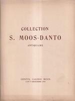 Collection S. Moos-Danto antiquaire