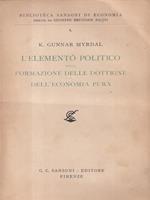 L' elemento politico nella formazione delle dottrine dell'economia pura.