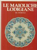 Le Maioliche Lodigiane del XVIII secolo