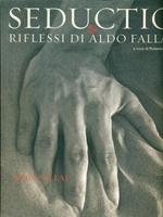 Seductio & riflessi di Aldo Fallai