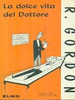 La dolce vita del dottore