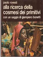 Alla ricerca della cosmesi dei primitivi